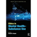 Ethics in Mental Health-Substance Use