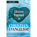Whatever Happened to Christian Evangelism