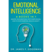 Emotional Intelligence: 4 Books in 1: Master Your Emotions, Stop Overthinking, How To Stop Worrying, Reduce Anxiety