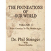 The Foundations of Our World, Volume I, from Creation to the Middle Ages
