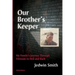 Our Brother's Keeper: My Family's Journey Through Vietnam to Hell and Back