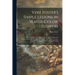 Vere Foster's Simple Lessons in Water-color, Flowers: Eight Facsimiles of Original Water-color Drawings and Numerous Outline Drawings of Flowers, Afte