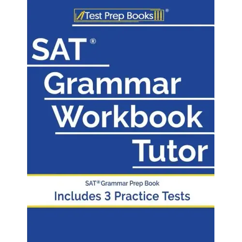 SAT Grammar Workbook Tutor: SAT Grammar Prep Book (Includes 3 Practice Tests)