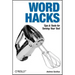 Word Hacks: Tips & Tools for Taming Your Text