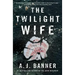 The Twilight Wife: A Psychological Thriller by the Author of the Good Neighbor