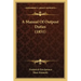 A Manual of Outpost Duties (1851)