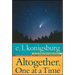 Altogether, One at a Time