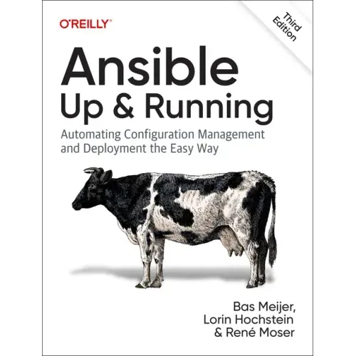 Ansible: Up and Running: Automating Configuration Management and Deployment the Easy Way