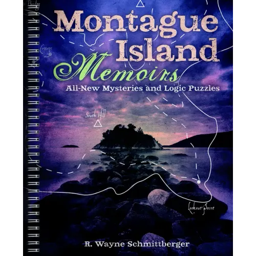 Montague Island Memoirs: All-New Mysteries and Logic Puzzles