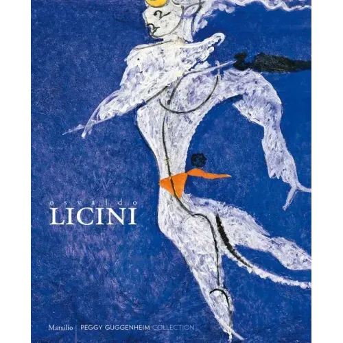 Osvaldo Licini: Let Sheer Folly Sweep Me Away