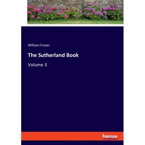 The Sutherland Book: Volume 3