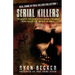 Serial Killers: The Horrific True Crime Stories Behind 4 Infamous Serial Killers That Shocked The World