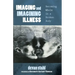 Imaging and Imagining Illness: Becoming Whole in a Broken Body
