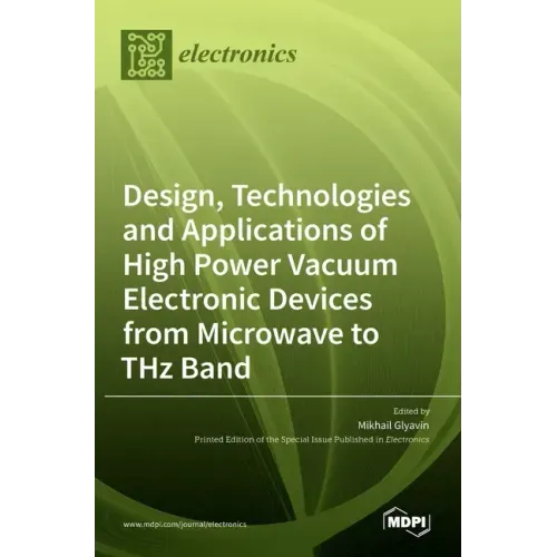 Design, Technologies and Applications of High Power Vacuum Electronic Devices from Microwave to THz Band