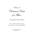 Christmas Duets, Volume 2, for Flutes: Duets on Traditional Christmas Carols for Intermediate and Advanced Flute Players