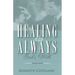 Healing It Is Always God's Will Study Guide