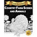 Country Farm Scenes and Animals: A Coloring Book for Grown-ups