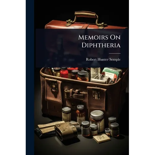 Memoirs On Diphtheria