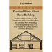 Practical Hints about Barn Building - Together with Suggestions as to the Construction of Swine and Sheep Pens, Silos and other Farm Outbuildings - Em