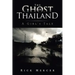 The Ghost of Thailand: A Girl's Tale