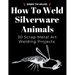 How to Weld Silverware Animals: 30 Scrap Metal Art Welding Projects