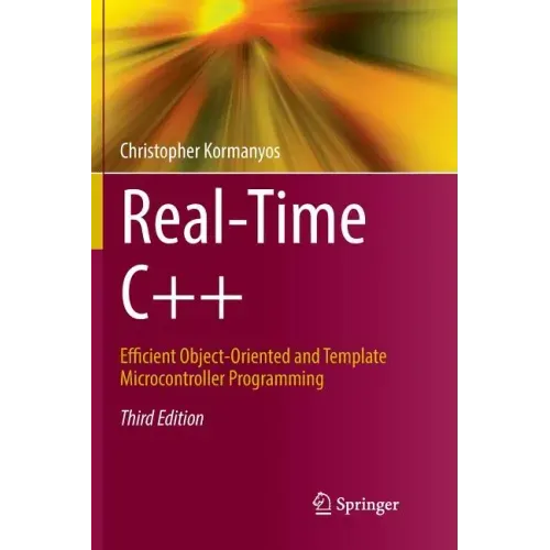 Real-Time C++: Efficient Object-Oriented and Template Microcontroller Programming