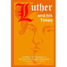 Luther and his Times