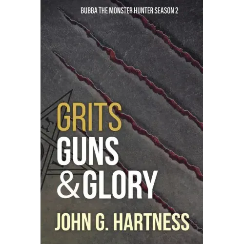 Grits, Guns, & Glory: Bubbs the Monster Hunter Season 2