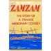 Zamzam: The story of a strange missionary journey
