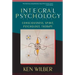 Integral Psychology: Consciousness, Spirit, Psychology, Therapy