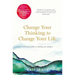 Change Your Thinking to Change Your Life