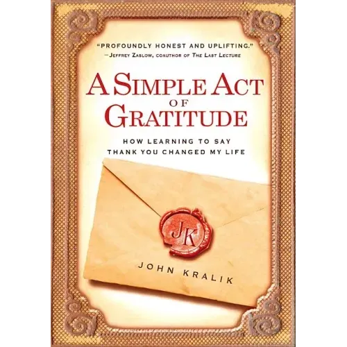 A Simple Act of Gratitude: How Learning to Say Thank You Changed My Life