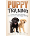Puppy Training: Proven and Fast Working Techniques For Fast Puppy Training