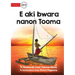 Tooma Didn't Give Up - E aki bwara nanon Tooma (Te Kiribati)