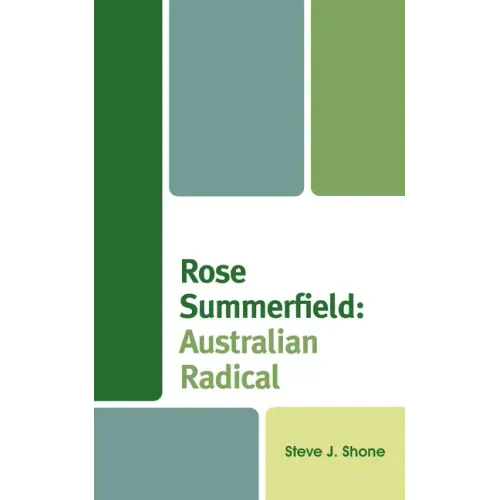 Rose Summerfield: Australian Radical