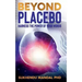 Beyond Placebo