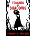 Touched by Shadows