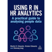 Using R in HR Analytics: A Practical Guide to Analysing People Data