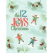 The 12 Joys of Christmas