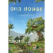 Our House