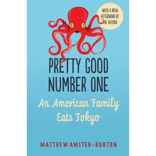 Pretty Good Number One: An American Family Eats Tokyo