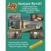 Instant Revit!: A Quick and Easy Guide to Learning Autodesk(R) Revit(R) 2019