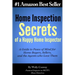 Home Inspection Secrets of A Happy Home Inspector: A Guide to Peace of Mind for Home Buyers, Sellers, and the Agents who Love Them!
