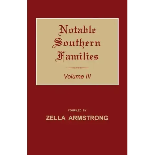 Notable Southern Families. Volume III