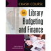 Crash Course in Library Budgeting and Finance