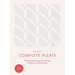 Complete Pleats: Pleating Techniques for Fashion, Architecture and Design