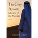 The Gray Apostle: Mission of the Messiah