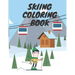 Skiing Coloring Book: Winter Sports For Kids Relaxation Winter Time For Adults
