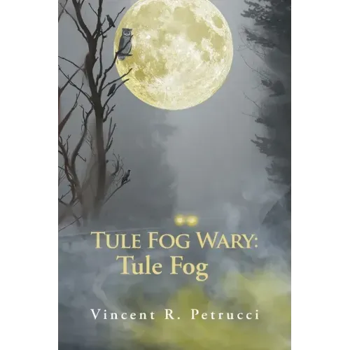 Tule Fog Wary: Tule Fog