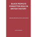 Black People's Forgotten Role in British History: African and British have a Long History
